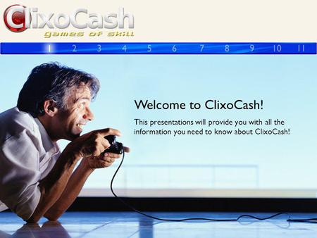 Welcome to ClixoCash! This presentations will provide you with all the information you need to know about ClixoCash!