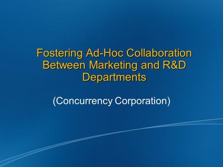 Fostering Ad-Hoc Collaboration Between Marketing and R&D Departments