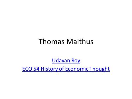 Udayan Roy ECO 54 History of Economic Thought
