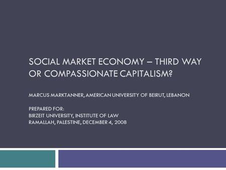 Social Market Economy – Third Way or Compassionate Capitalism