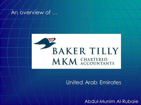 An overview of … United Arab Emirates Abdul-Munim Al-Rubaie.