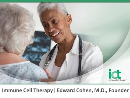 Immune Cell Therapy| Edward Cohen, M.D., Founder