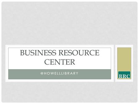 @HOWELLLIBRARY BUSINESS RESOURCE