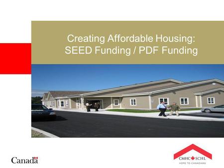 Creating Affordable Housing: SEED Funding / PDF Funding.