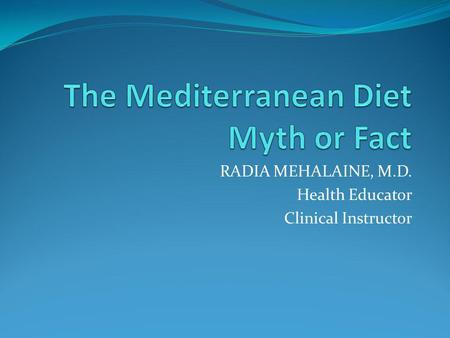 The Mediterranean Diet Myth or Fact