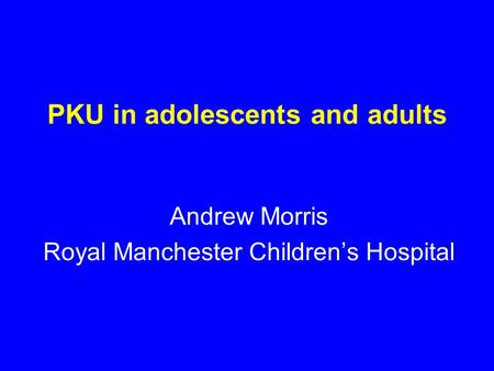 PKU in adolescents and adults