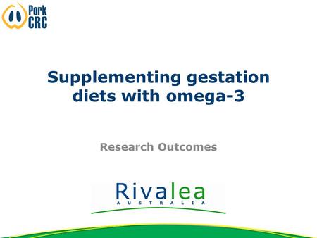 Supplementing gestation diets with omega-3 Research Outcomes.