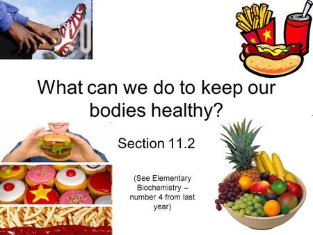What can we do to keep our bodies healthy?