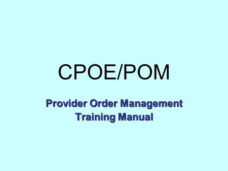 Provider Order Management Training Manual