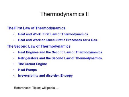 Thermodynamics II The First Law of Thermodynamics