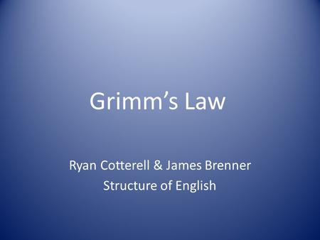 Ryan Cotterell & James Brenner Structure of English