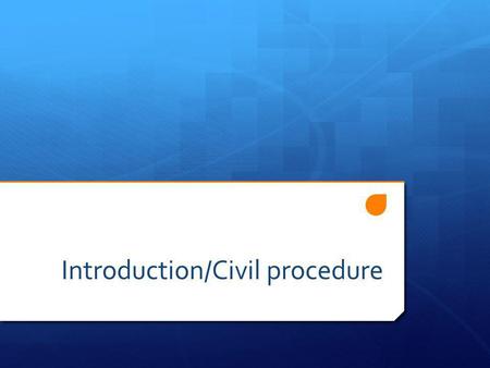 Introduction/Civil procedure