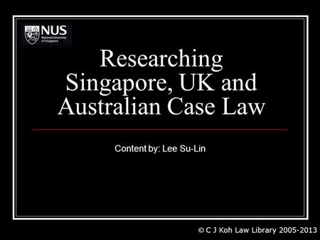 Researching Singapore, UK and Australian Case Law