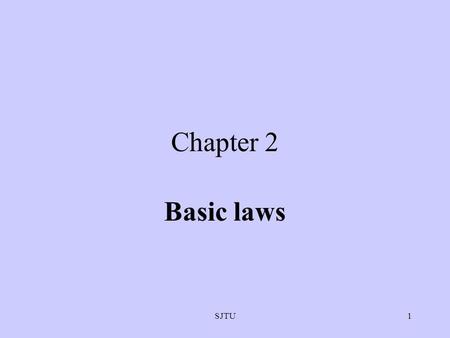 Chapter 2 Basic laws SJTU.