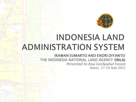 INDONESIA LAND ADMINISTRATION SYSTEM