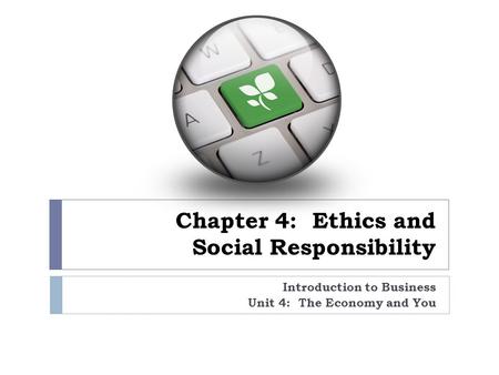 Chapter 4: Ethics and Social Responsibility