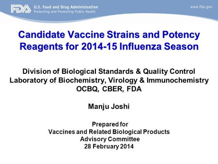 Candidate Vaccine Strains and Potency Reagents for Influenza Season