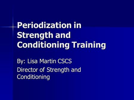 Periodization in Strength and Conditioning Training