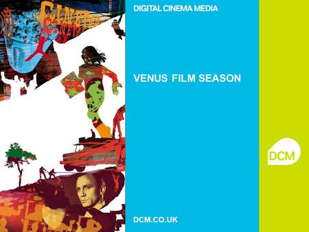 VENUS FILM SEASON DCM.CO.UK. CONTENTS 1.GILLETTE FILM SEASON 2.THE SCREENINGS 3.ONLINE & MAGAZINE AMPLIFICATION 4.THE FILMS 5.ADDITIONAL AMPLIFICATION.