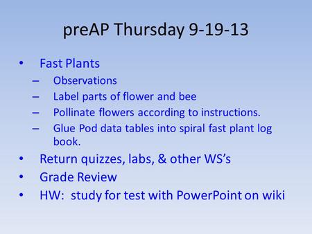 preAP Thursday Fast Plants Return quizzes, labs, & other WS’s