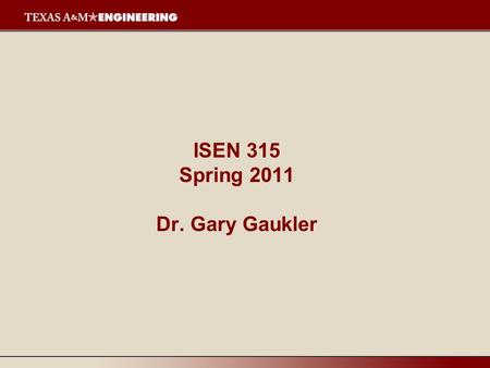 ISEN 315 Spring 2011 Dr. Gary Gaukler. Newsvendor Model - Assumptions Assumptions: One short selling season No re-supply within selling season Single.