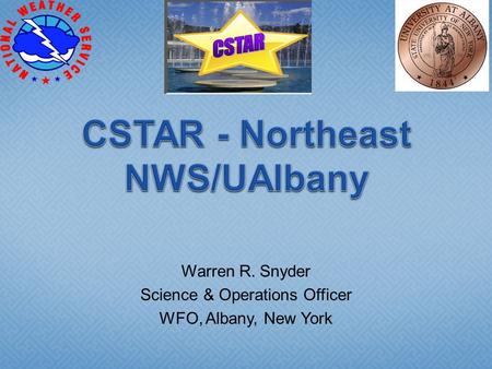 Warren R. Snyder Science & Operations Officer WFO, Albany, New York.