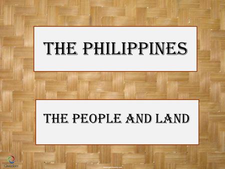 The Philippines The People and Land. True or False. The Philippines is a sovereign state located in the western Pacific Ocean, consisting of 7,107 islands.