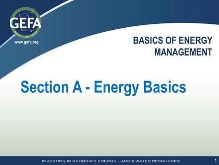 1 1 BASICS OF ENERGY MANAGEMENT Section A - Energy Basics.