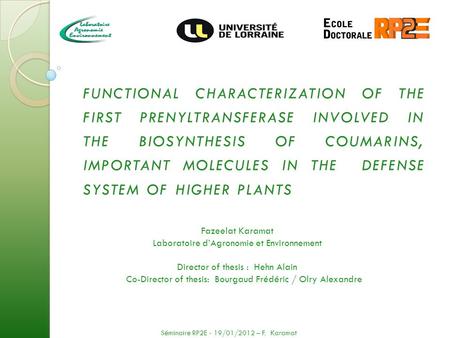Functional characterization of the first prenyltransferase involved in the biosynthesis of coumarins, important molecules in the defense system of higher.