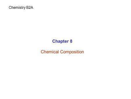 Chapter 8 Chemical Composition Chemistry B2A. Atomic mass unit (amu) = 1.6605×10 -24 g Atomic Weight Atoms are so tiny. We use a new unit of mass: