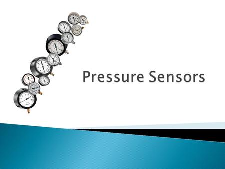 Pressure Sensors.