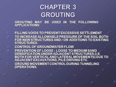 CHAPTER 3 GROUTING FILLING VOIDS TO PREVENT EXCESSIVE SETTLEMENT