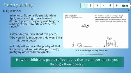In honor of National Poetry Month in April, we are going to read several different poems. Begin by watching the reading of Shel Silverstein’s “The Toy.