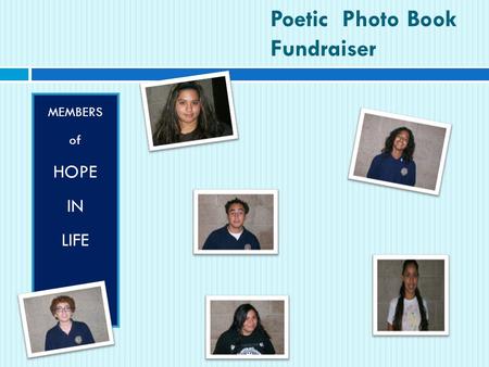 Poetic Photo Book Fundraiser MEMBERS of HOPE IN LIFE.