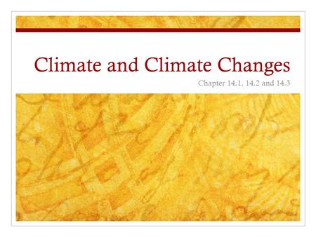 Climate and Climate Changes