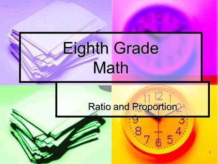 Eighth Grade Math Ratio and Proportion.
