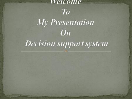 A decision support system (DSS) is a computer program application that analyzes business data and presents it so that users can make business decisions.