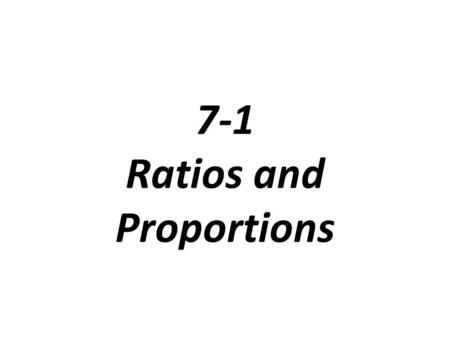 7-1 Ratios and Proportions. Problem 1: Writing a Ratio The bonsai bald cypress tree is a small version of a full-sized tree. A Florida bald cypress tree.
