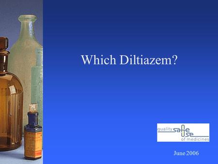 Which Diltiazem? June 2006. There are 4 different formulations of diltiazem and 9 different products Plain SR CD LA.