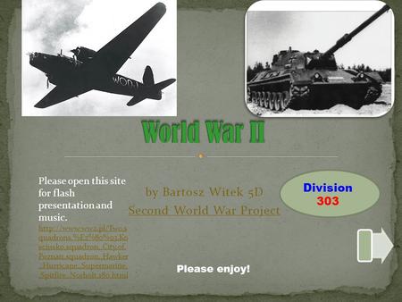 by Bartosz Witek 5D Second World War Project Please enjoy! Please open this site for flash presentation and music.  quadrons,%E2%80%93,Ko.