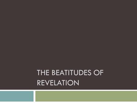 The Beatitudes of Revelation