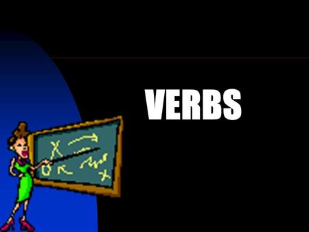 VERBS. VERB TENSE A past tense of a verb names an action already happened. The tense of a verb tells when an action takes place. Past Tense Forms Singular.