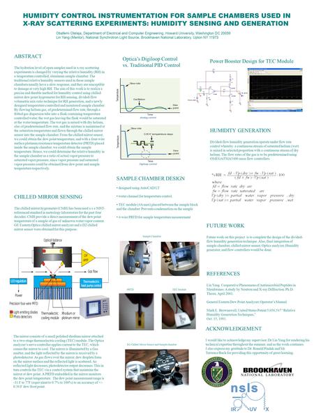 HUMIDITY CONTROL INSTRUMENTATION FOR SAMPLE CHAMBERS USED IN X-RAY SCATTERING EXPERIMENTS: HUMIDITY SENSING AND GENERATION Obafemi Otelaja, Department.