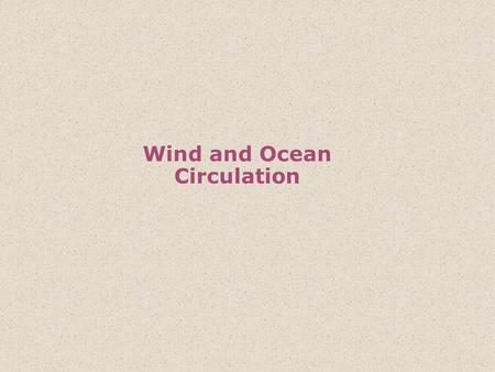 Wind and Ocean Circulation. Density of air is controlled by temperature, pressure and moisture content. Warm air is less dense than cold air and moist.