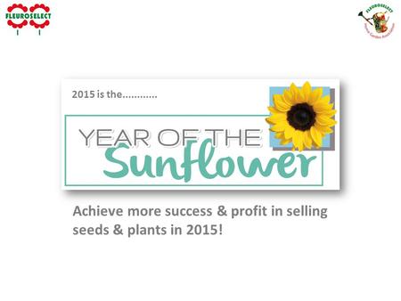 2015 is the............ Achieve more success & profit in selling seeds & plants in 2015!