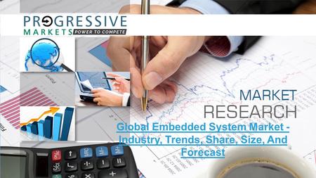 Global Embedded System Market - Industry, Trends, Share, Size, And Forecast.