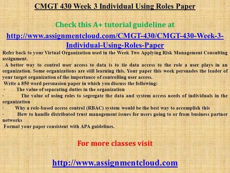 CMGT 430 Week 3 Individual Using Roles Paper Check this A+ tutorial guideline at  Individual-Using-Roles-Paper.