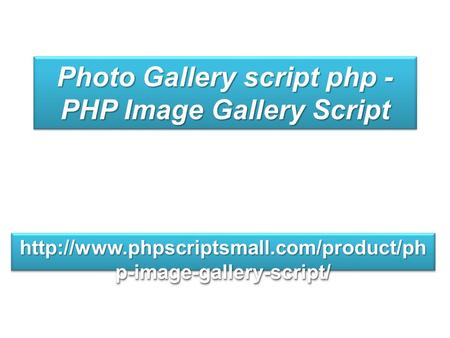 Photo Gallery script php - PHP Image Gallery Script  p-image-gallery-script/