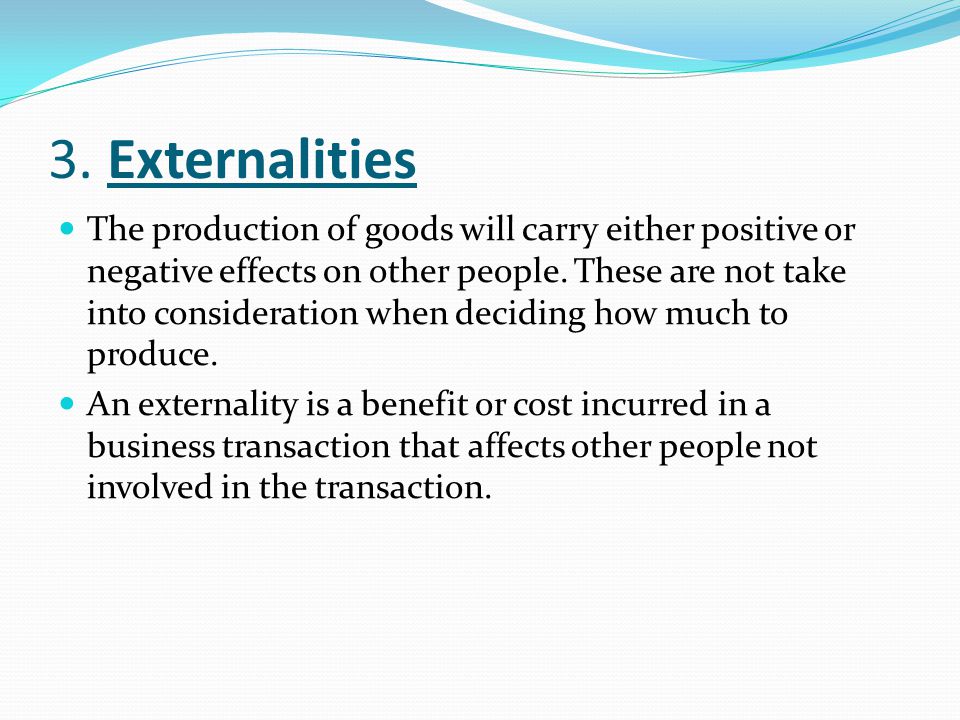 an externality is