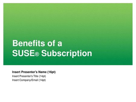 Benefits of a SUSE® Subscription